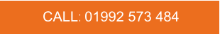CALL:   01992 573 484