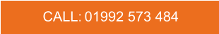 CALL:   01992 573 484