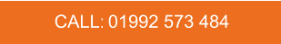 CALL:   01992 573 484
