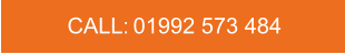 CALL:   01992 573 484