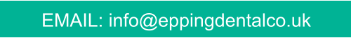 EMAIL: info@eppingdentalco.uk